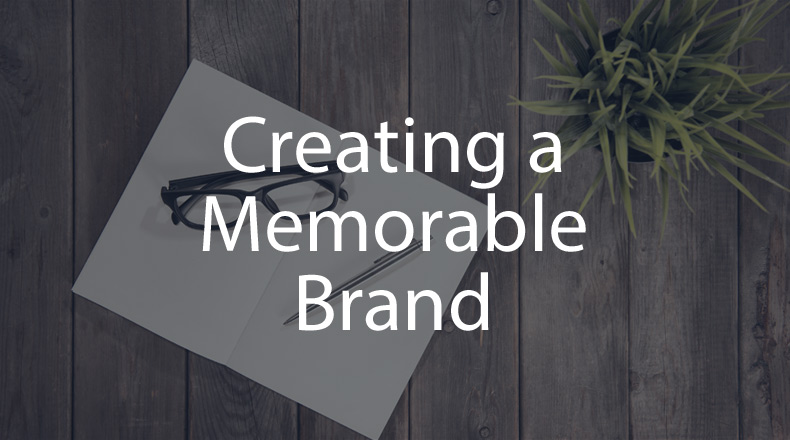 Creating-a-Memorable-Brand