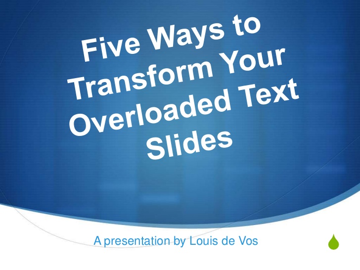 five-way-to-transform-your-overloaded-text-slides-1-728